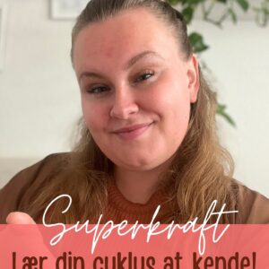 Ebog: Lås op for din superkraft – lær din cyklus at kende! Part 1